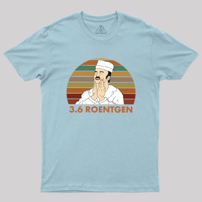 RBMK 3.6 Roentgen Chernobyl Geek T-Shirt - Image 7