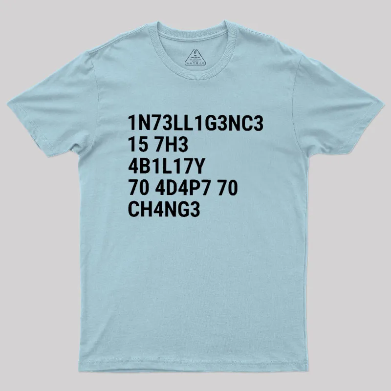Intelligence Is The Ability To Adapt To Change Geek T-Shirt - Image 9