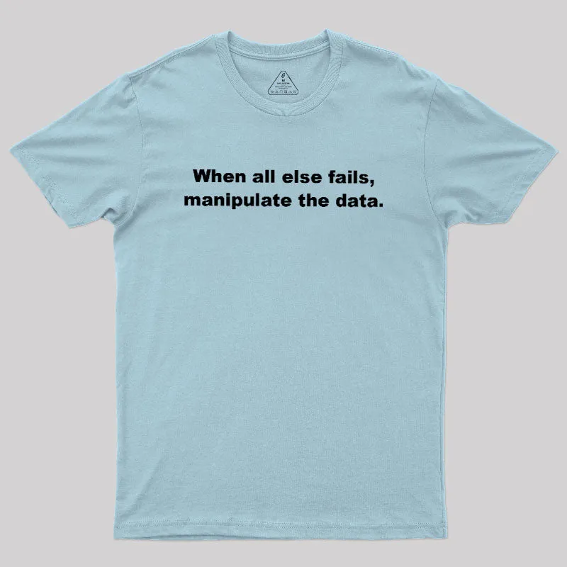 Manipulate the Data Geek T-Shirt - Image 10