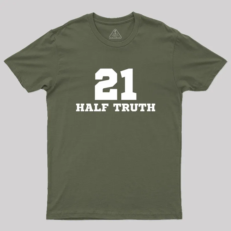 21 Half Truth 42 Geek T-Shirt - Image 3