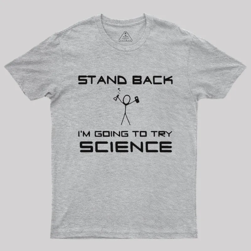 Stand Back Try Science T-Shirt - Image 9