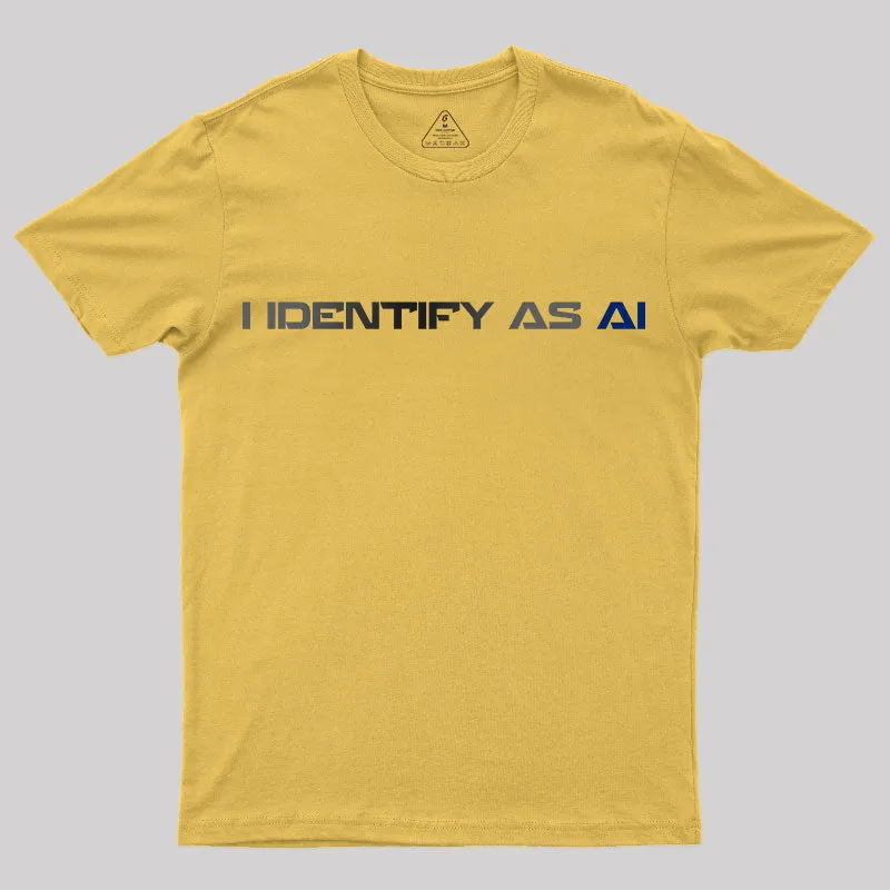 I Identify as Ai T-Shirt - Image 5