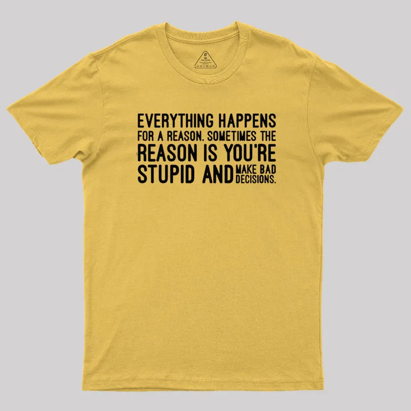 Everything Happens For A Reason T-Shirt - Image 5