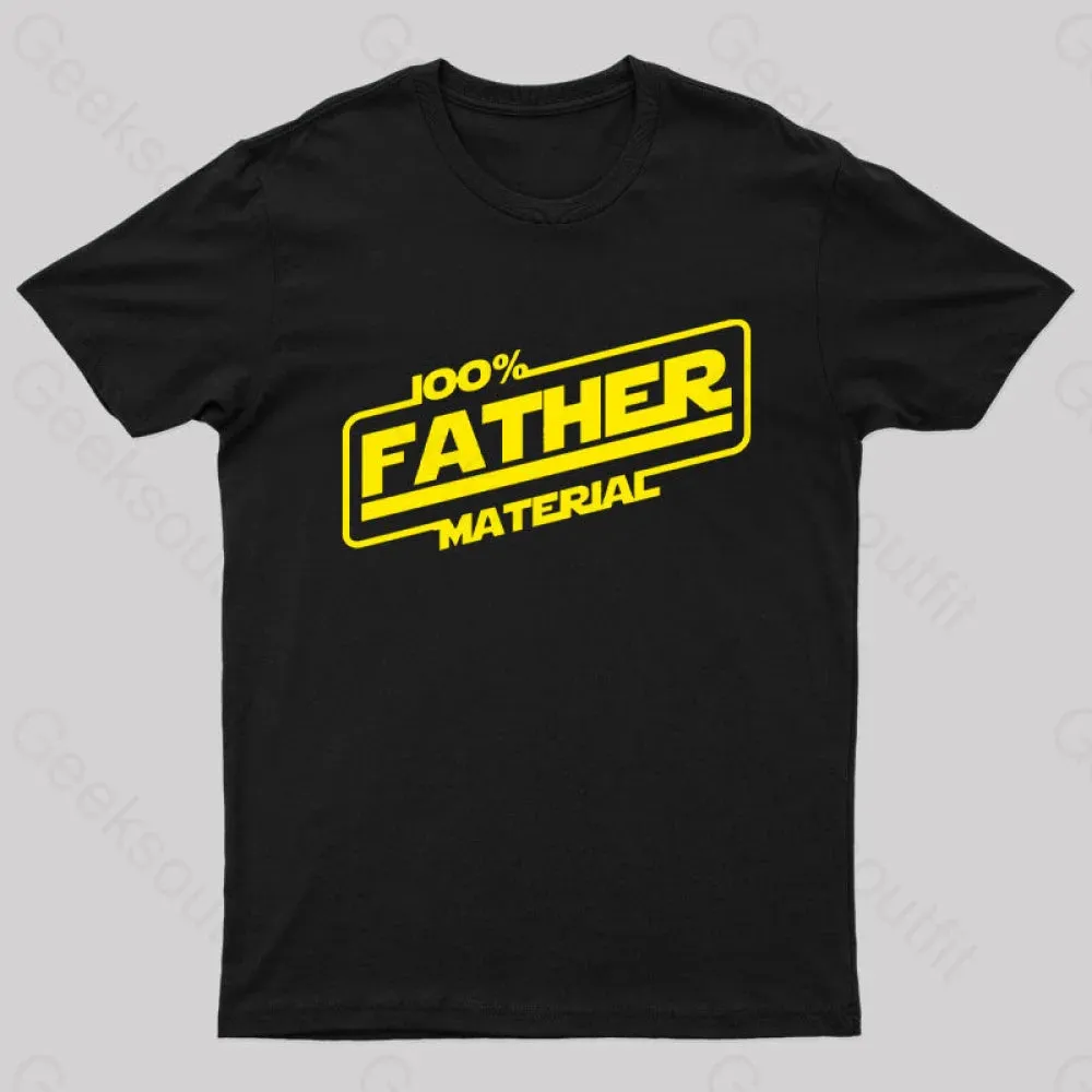 100% Father Material Geek T-Shirt - Image 2