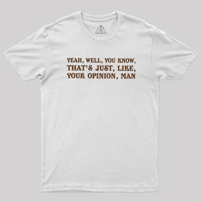 Opinionated Dude Geek T-Shirt - Image 11
