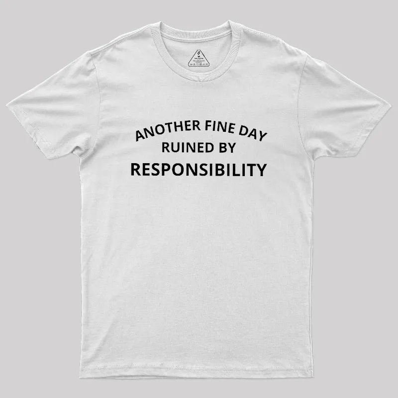 Another Fine Day Geek T-Shirt - Image 11