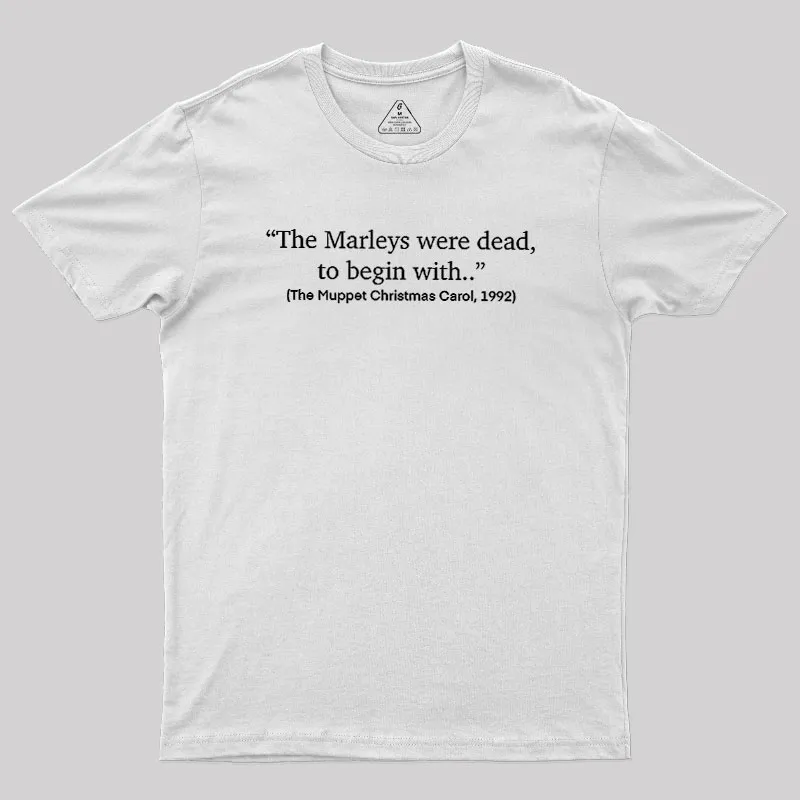 The Marleys Were Dead To Begin With Geek T-Shirt - Image 11