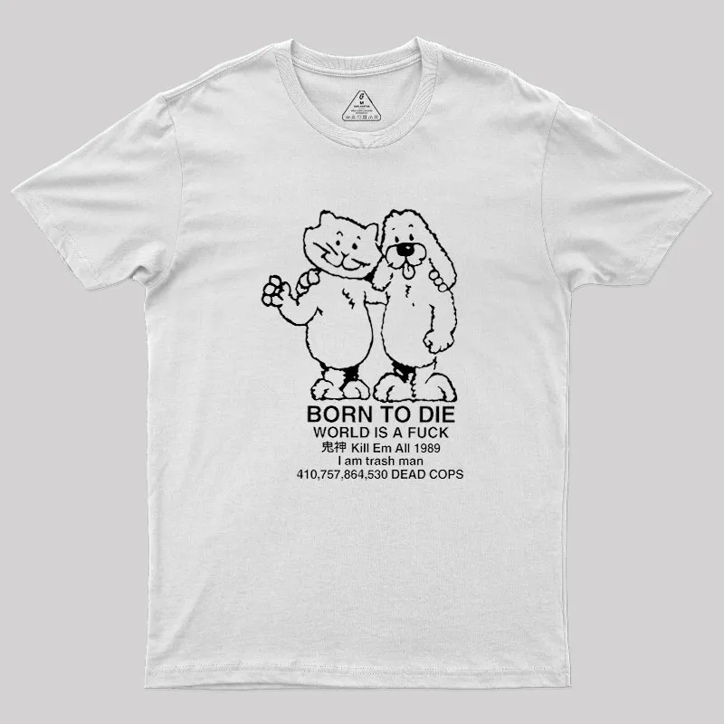 Born To Die Geek T-Shirt - Image 7