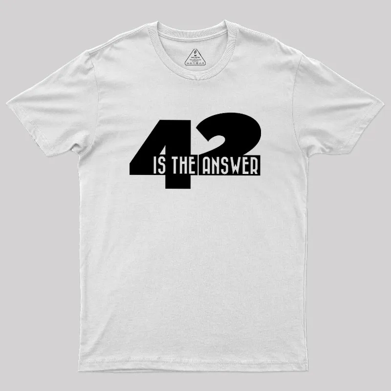 42 Is The Answer Geek T-Shirt - Image 11