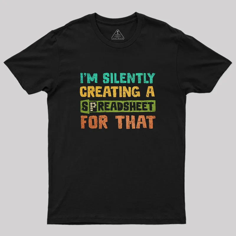 Silently Creating A Spreadsheet Geek T-Shirt - Image 2