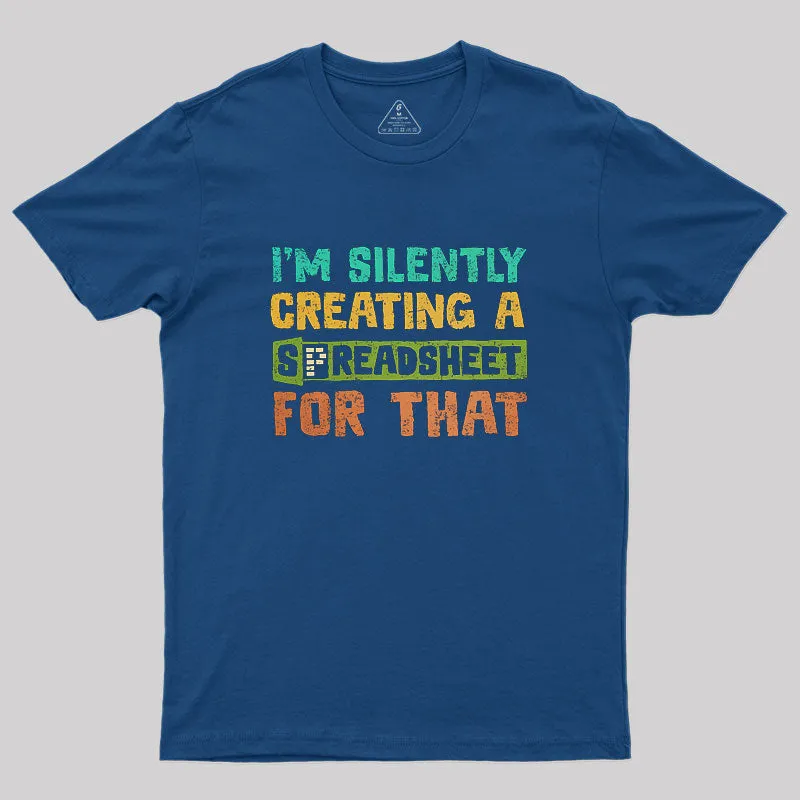 Silently Creating A Spreadsheet Geek T-Shirt - Image 3