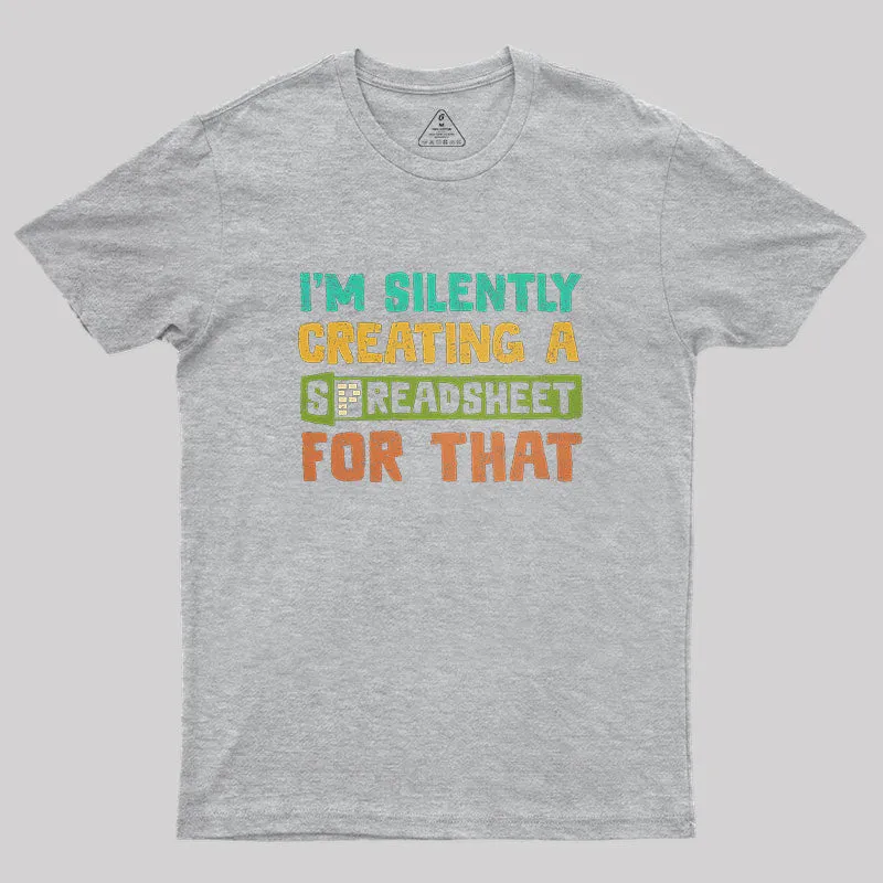 Silently Creating A Spreadsheet Geek T-Shirt - Image 4