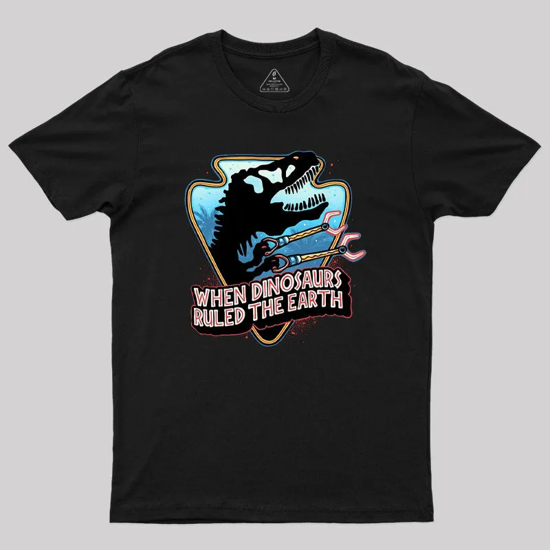 When Dinosaurs Ruled the Earth Geek T-Shirt - Image 2