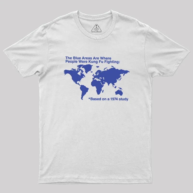 The Blue Areas Are Where People Were Kung Fu Fighting Geek T-Shirt - Image 6