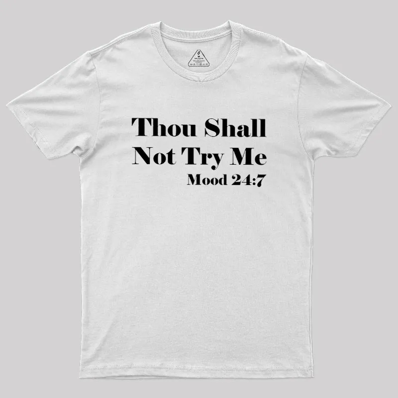 Thou Shall Not Try Me Geek T-Shirt - Image 11