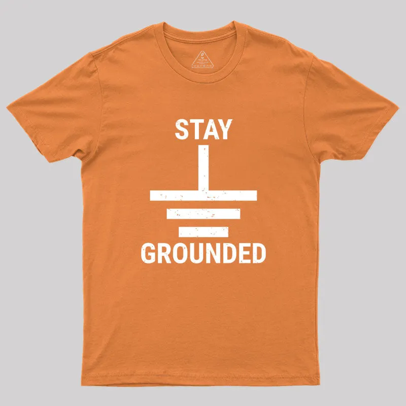 Stay Grounded Electrical Engineer Circuit Geek T-Shirt - Image 7