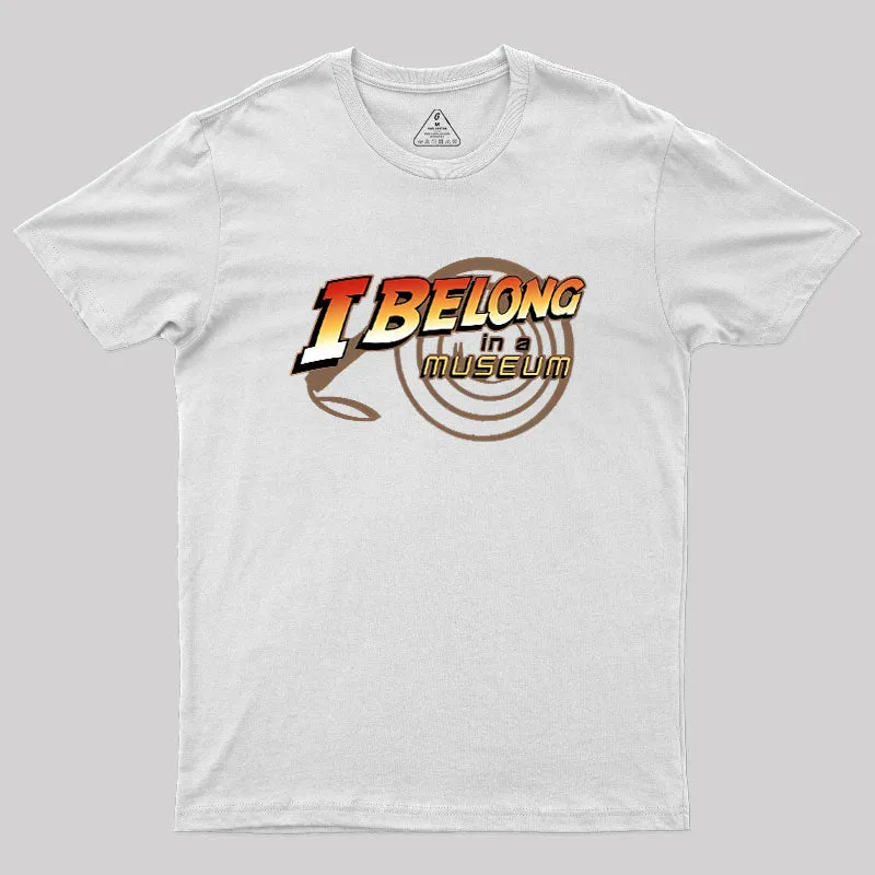 I Belong In A Museum Geek T-Shirt - Image 10