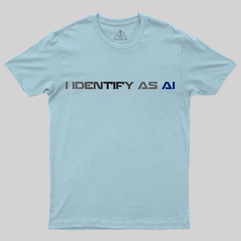 I Identify as Ai T-Shirt - Image 9