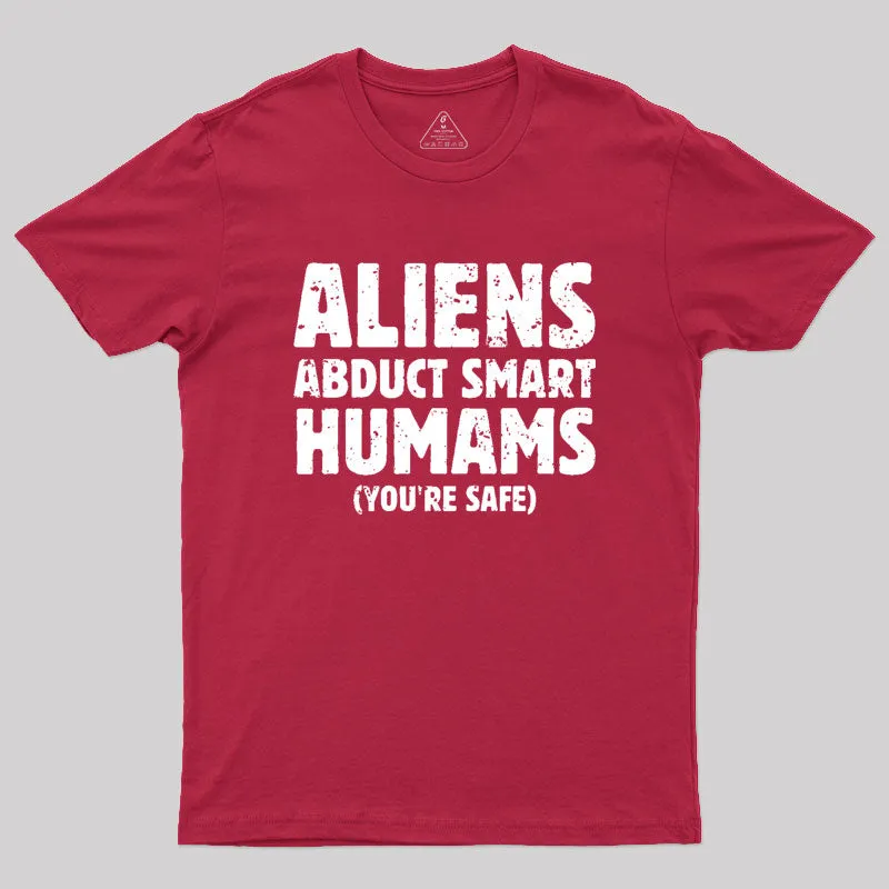 Aliens abduct smart humans Geek T-Shirt - Image 5
