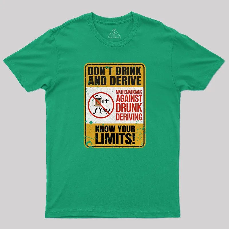 Don't Drink And Derive T-Shirt - Image 10