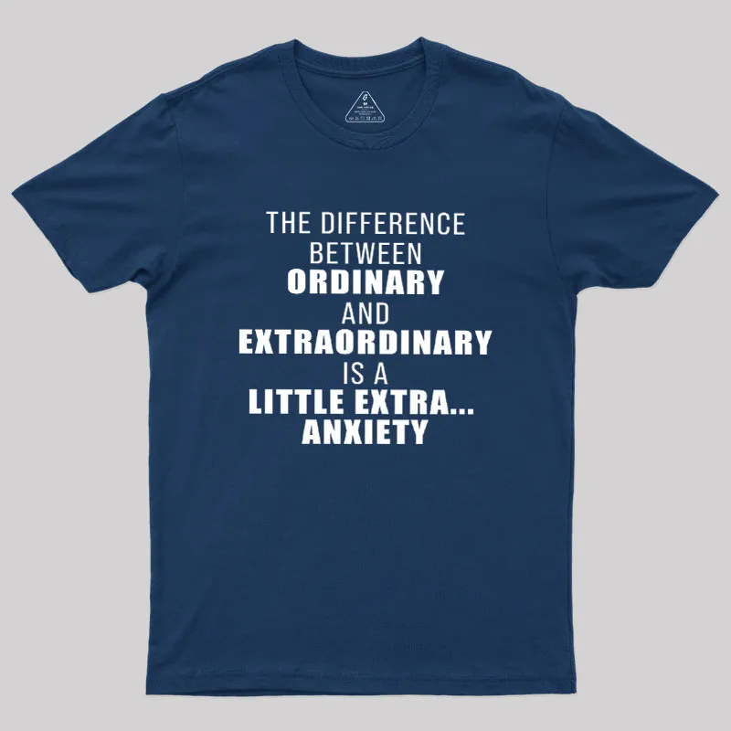 Alternative view of The Difference Between Ordinary And Extraordinary Geek T-Shirt