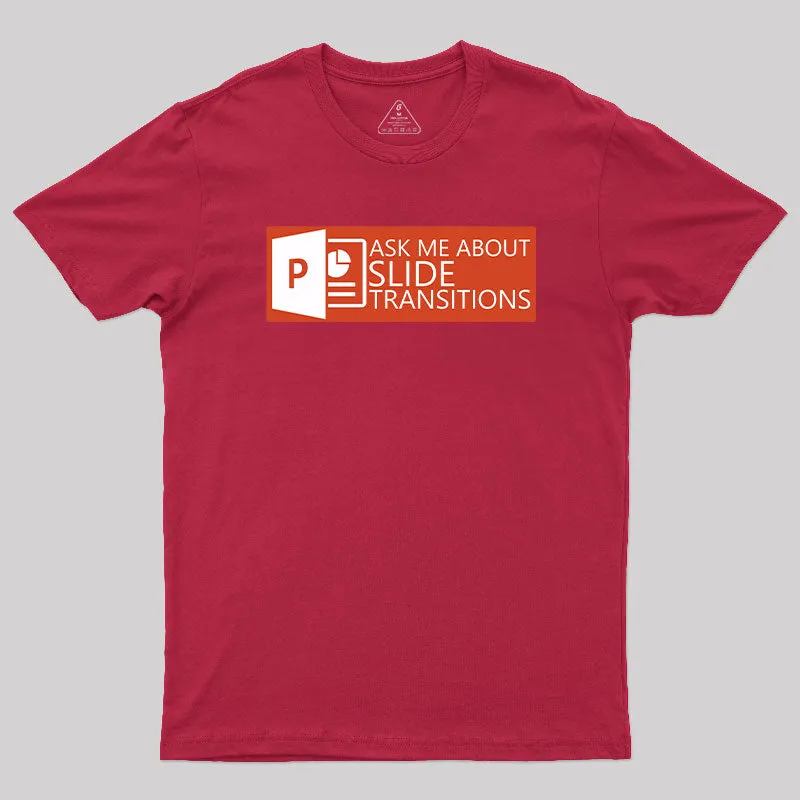 Ask Me About Slide Transitions T-Shirt - Image 2