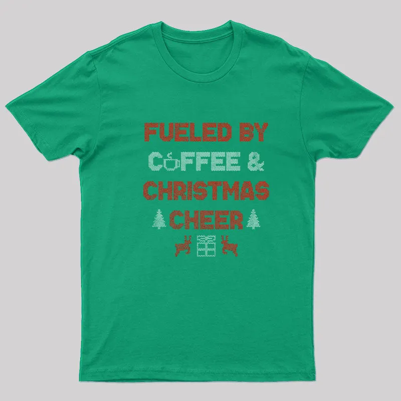 Fueled By Coffee And Christmas Cheer T-Shirt