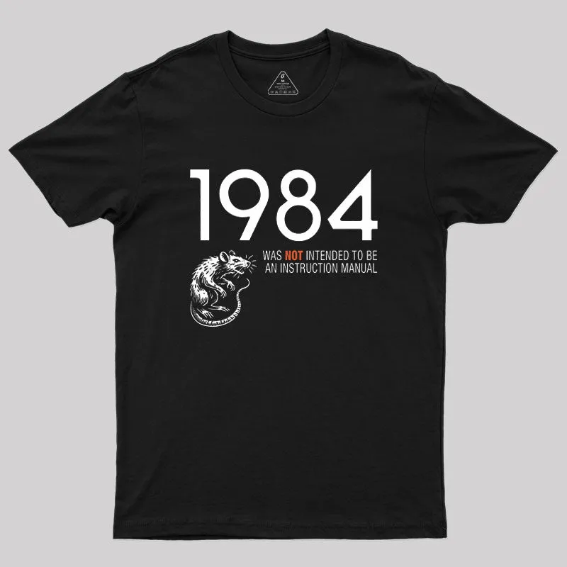 1984 Not An Instruction Manual Orwellian Geek T-Shirt