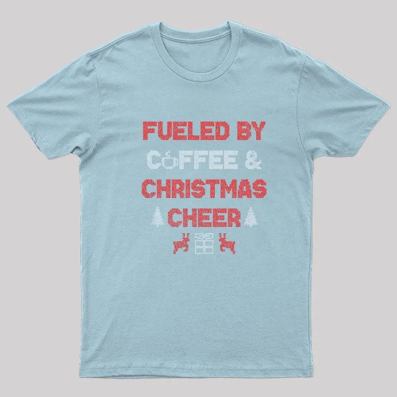 Fueled By Coffee And Christmas Cheer T-Shirt - Image 5
