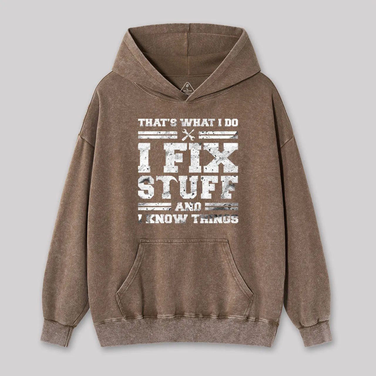 Alternative view of That's What I Do I Fix Stuff And I Know Things Washed Hoodie