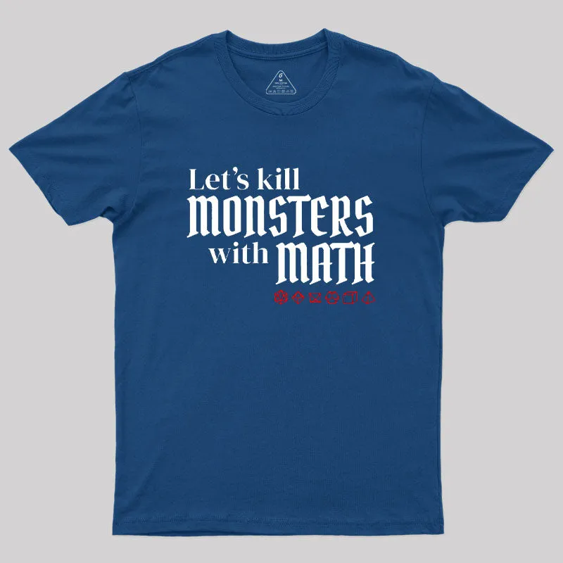 Alternative view of Let's Kill Monsters With Math Geek T-Shirt