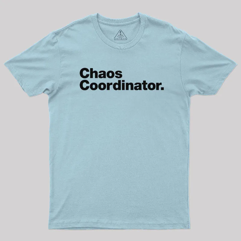 Chaos Coordinator Classic T-Shirt - Image 8
