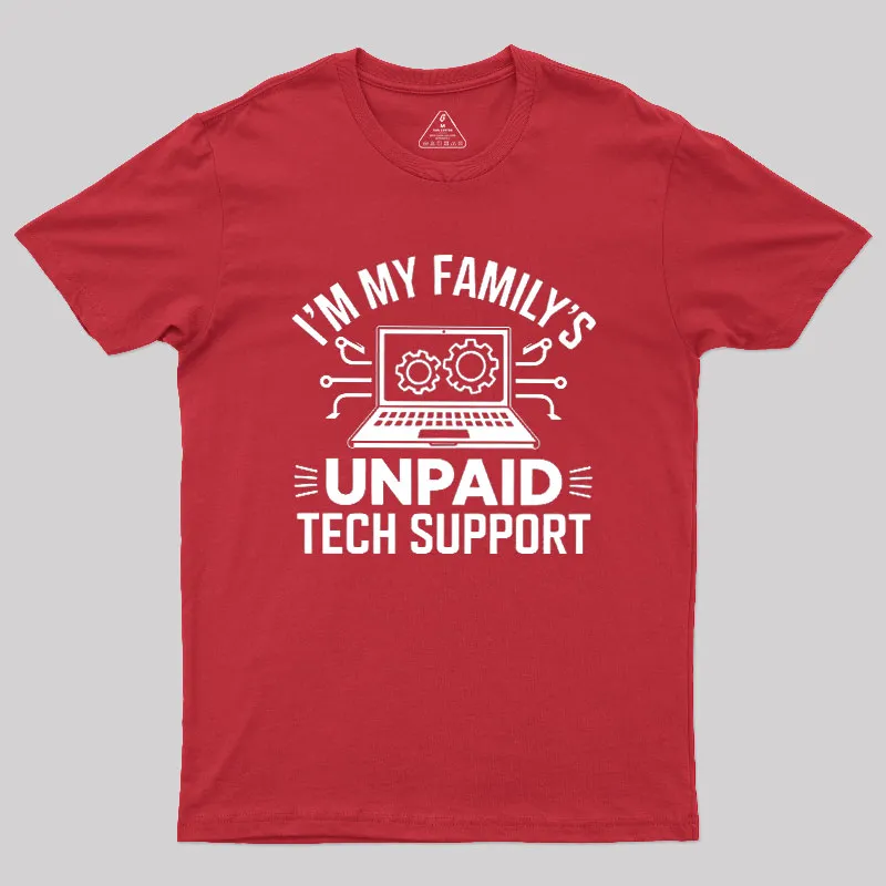 I'm My Family's Unpaid Tech Support Geek T-Shirt - Image 5