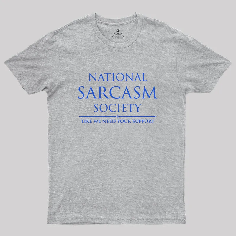 National Sarcasm Society Geek T-Shirt - Image 4