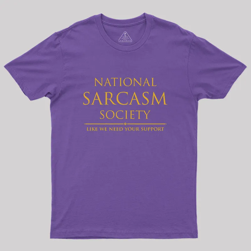National Sarcasm Society Geek T-Shirt - Image 6