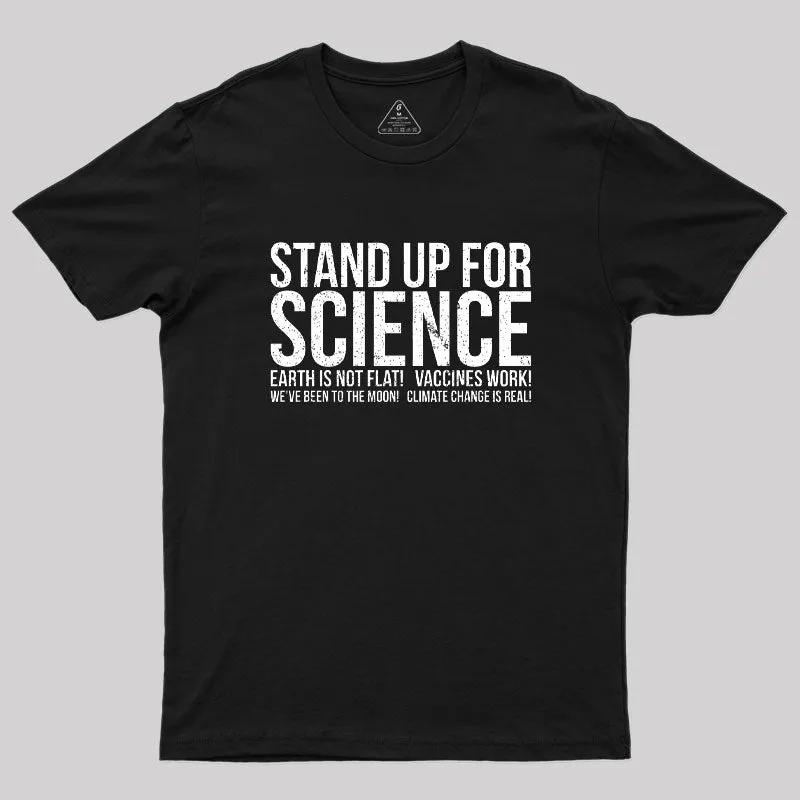 Earth Is Not Flat Stand Up For Science Geek T-Shirt - Image 2
