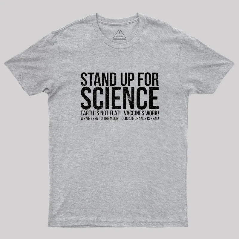 Earth Is Not Flat Stand Up For Science Geek T-Shirt - Image 4