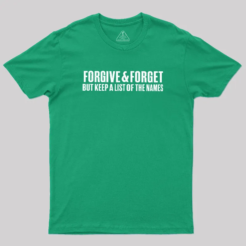 Forgive & Forget Geek T-Shirt - Image 10