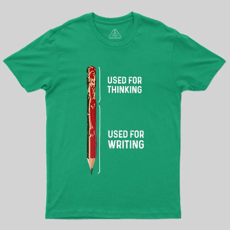 For Thinking And Writing Geek T-Shirt - Image 10