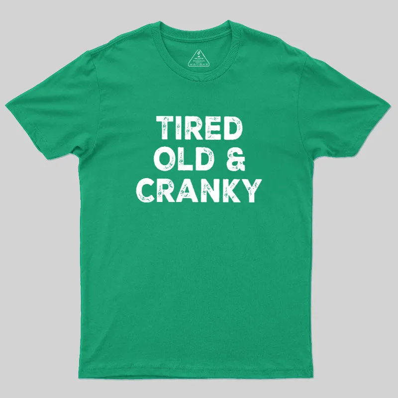Tired Old And Cranky Geek T-Shirt - Image 9