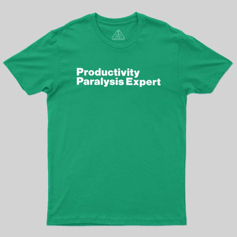 Productivity Paralysis Expert Geek T-Shirt - Image 10