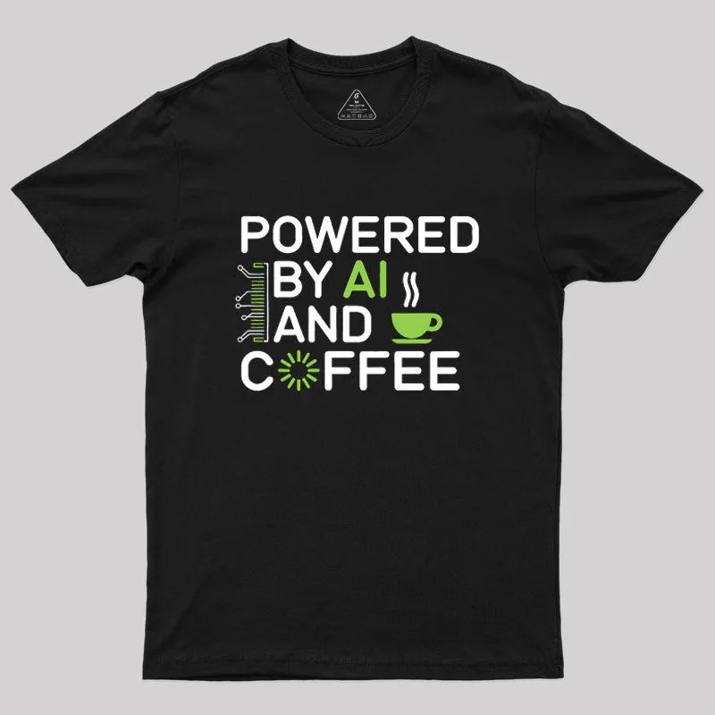 Powered By AI And Coffee Geek T-Shirt