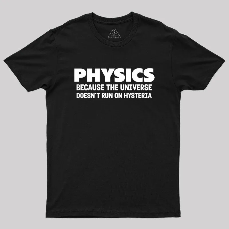 Physics Humor Hysteria Geek T-Shirt - Image 2
