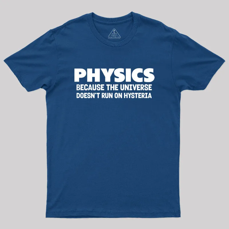 Physics Humor Hysteria Geek T-Shirt - Image 3