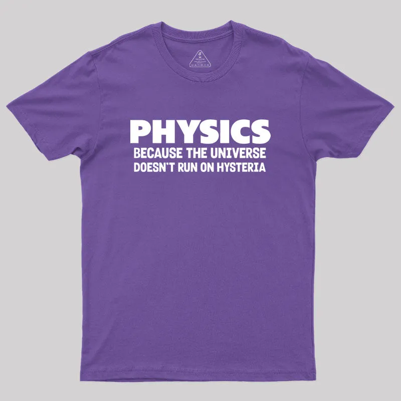 Physics Humor Hysteria Geek T-Shirt - Image 6