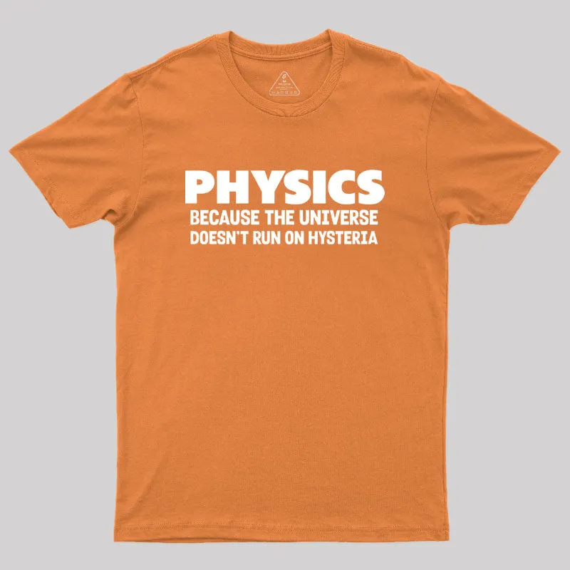 Physics Humor Hysteria Geek T-Shirt - Image 7