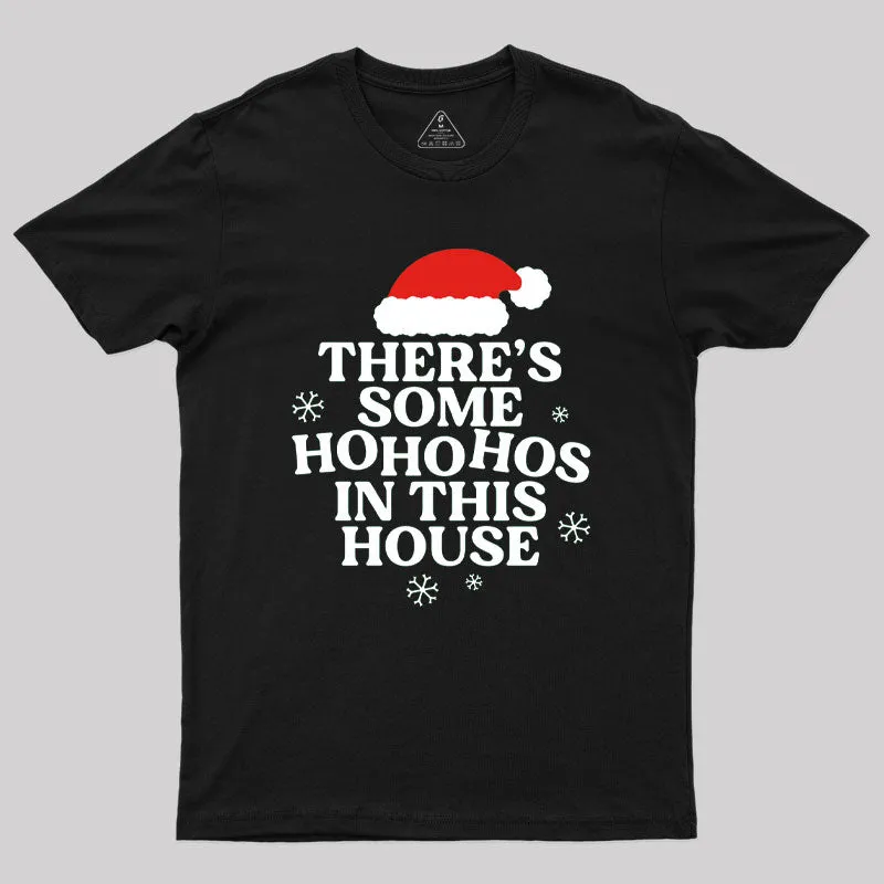 Theres Some Ho Ho Hos in This House Geek T-Shirt - Image 2