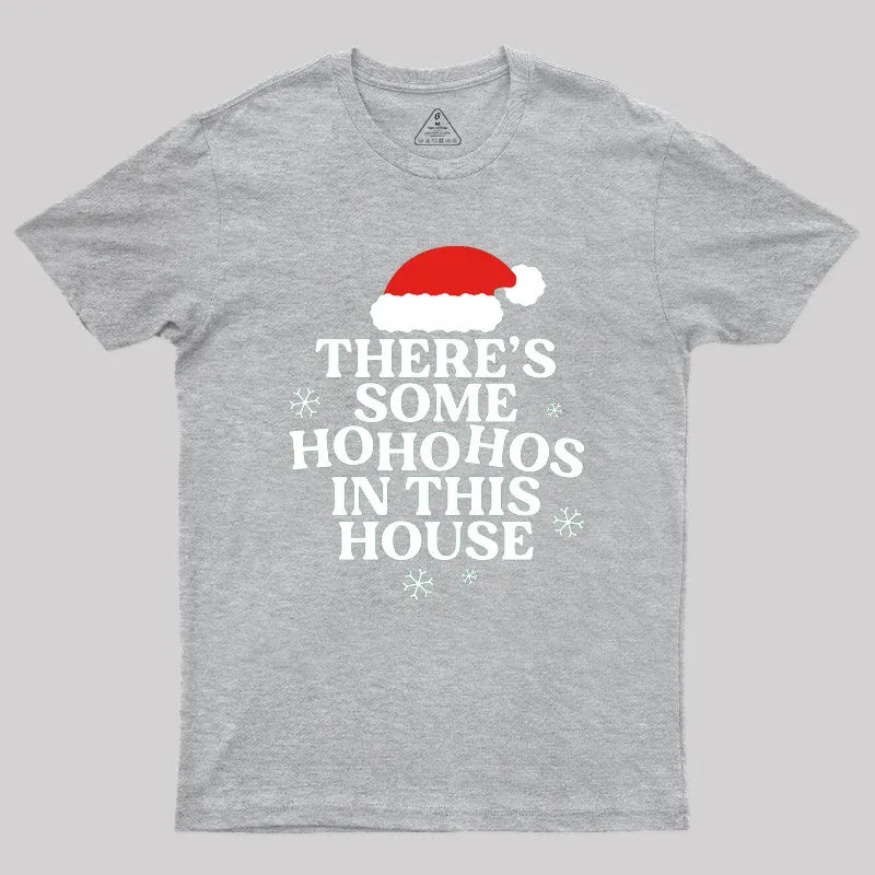 Theres Some Ho Ho Hos in This House Geek T-Shirt - Image 4