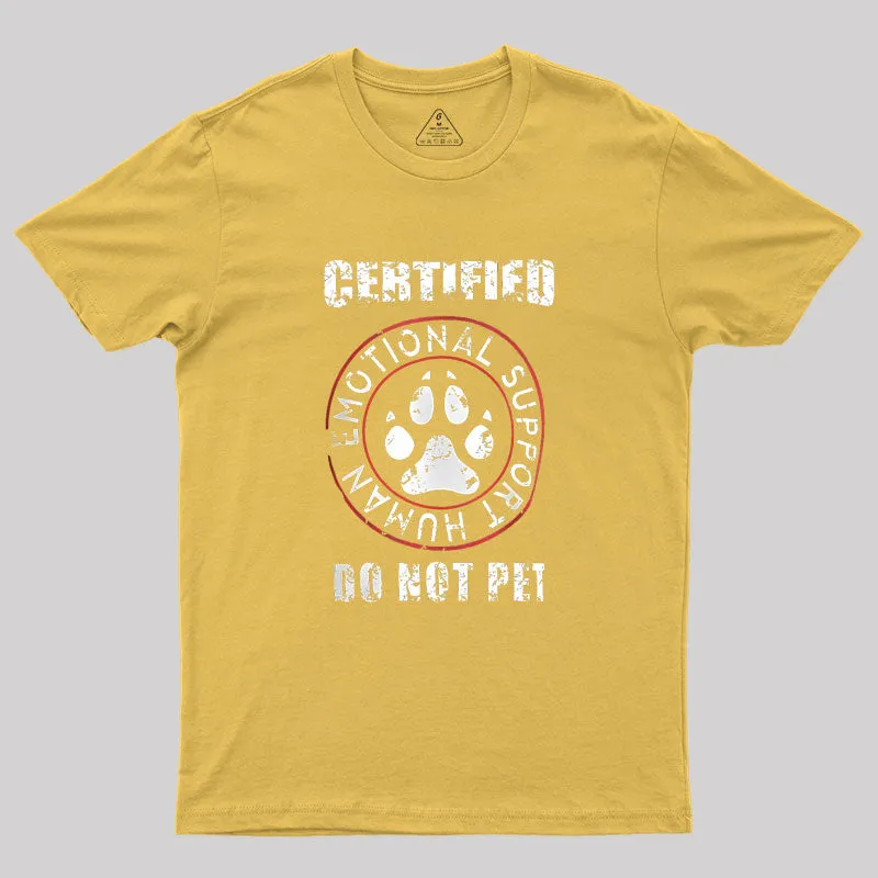 Emotional Support Humans Do Not Touch Geek T-Shirt - Image 7