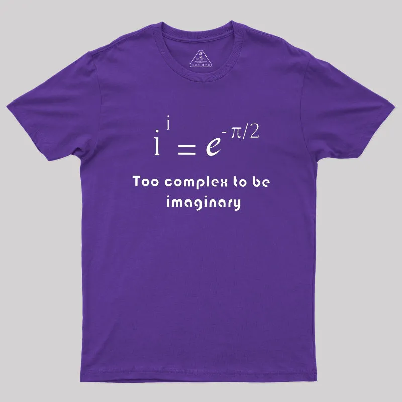 Too Complex To Be Imaginary Geek T-Shirt - Image 6